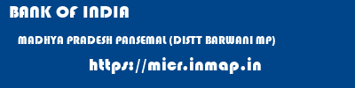 BANK OF INDIA  MADHYA PRADESH PANSEMAL (DISTT BARWANI MP)    micr code
